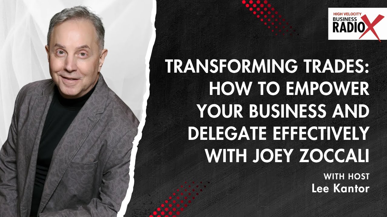Transforming Trades: How to Empower Your Business and Delegate Effecti