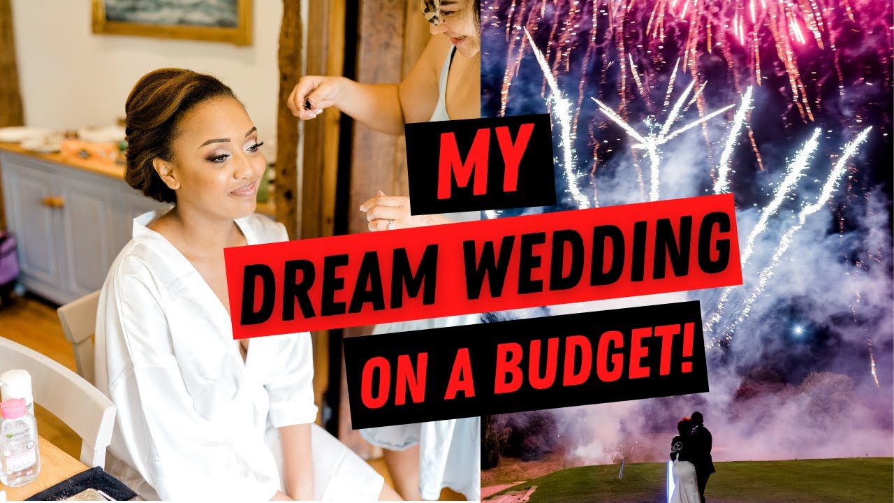 My Dream Wedding On A Budget | Budget Wedding Tips UK | Wedding Under £20K