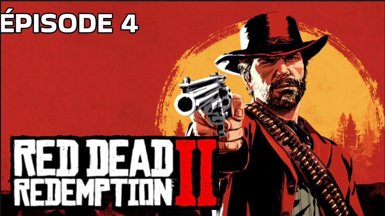 RED DEAD REDEMPTION #4 | À LA DÉCOUVERTE DE L’OUEST SAUVAGE