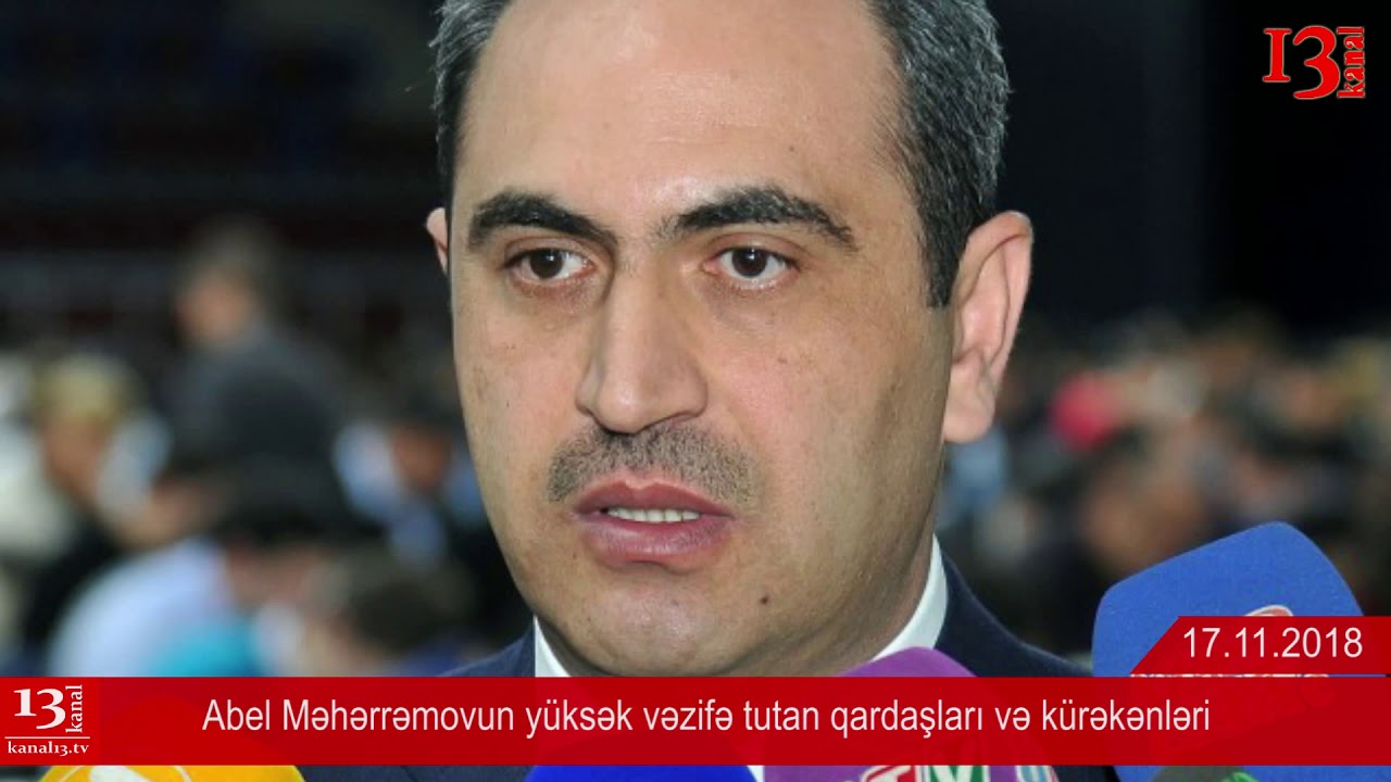 Abel Məhərrəmovun yüksək vəzifə tutan qardaşları və kürəkənləri və ya akademik kimlərə arxalanırdı?