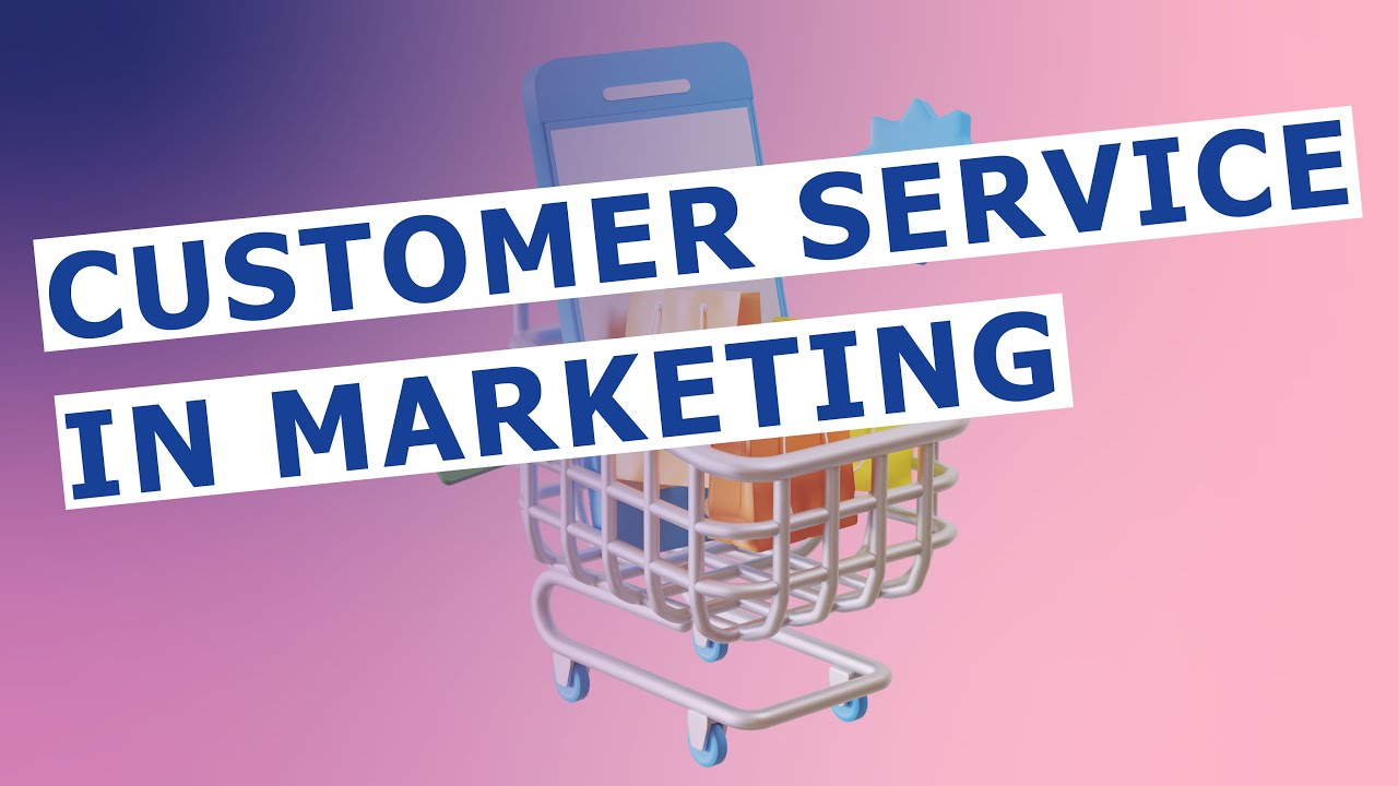 Customer service in marketing