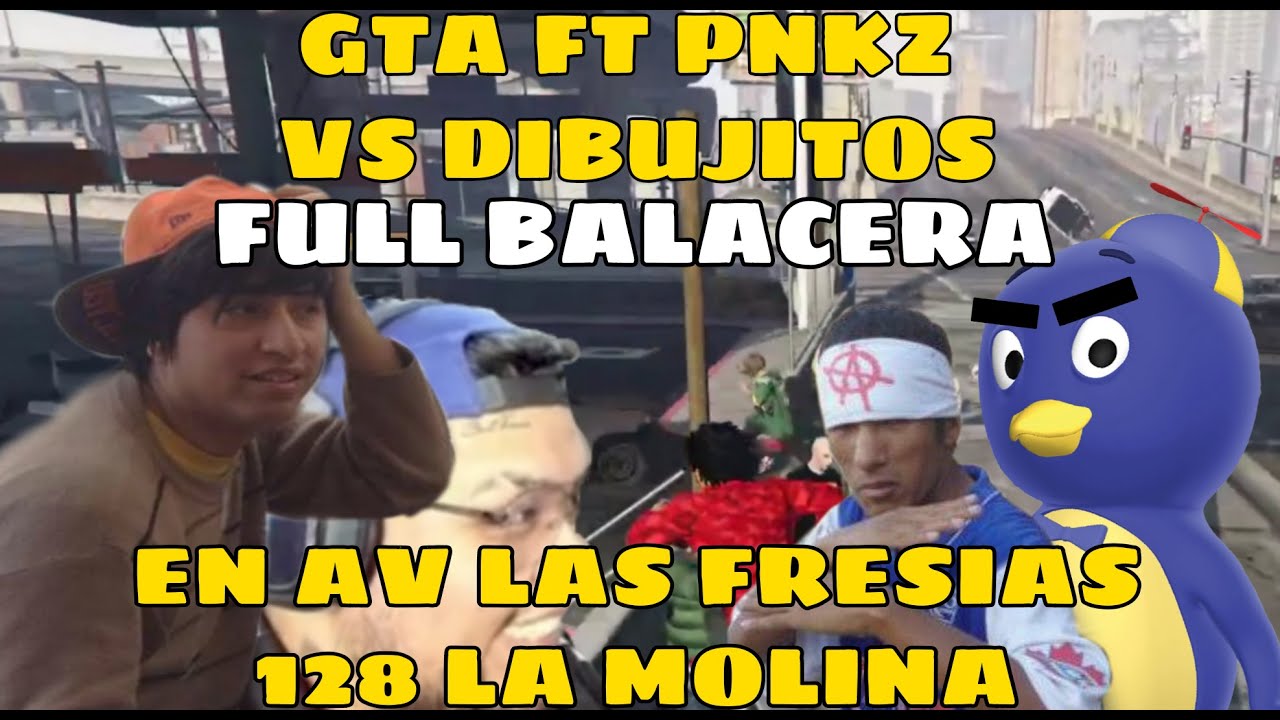 GTA FT PNKZ ARCADIA RP BAJANDO MARIMBA VS DIBUJITOS FULL TIROTEO EN AV LAS FRESIAS 128 LA MOLINA