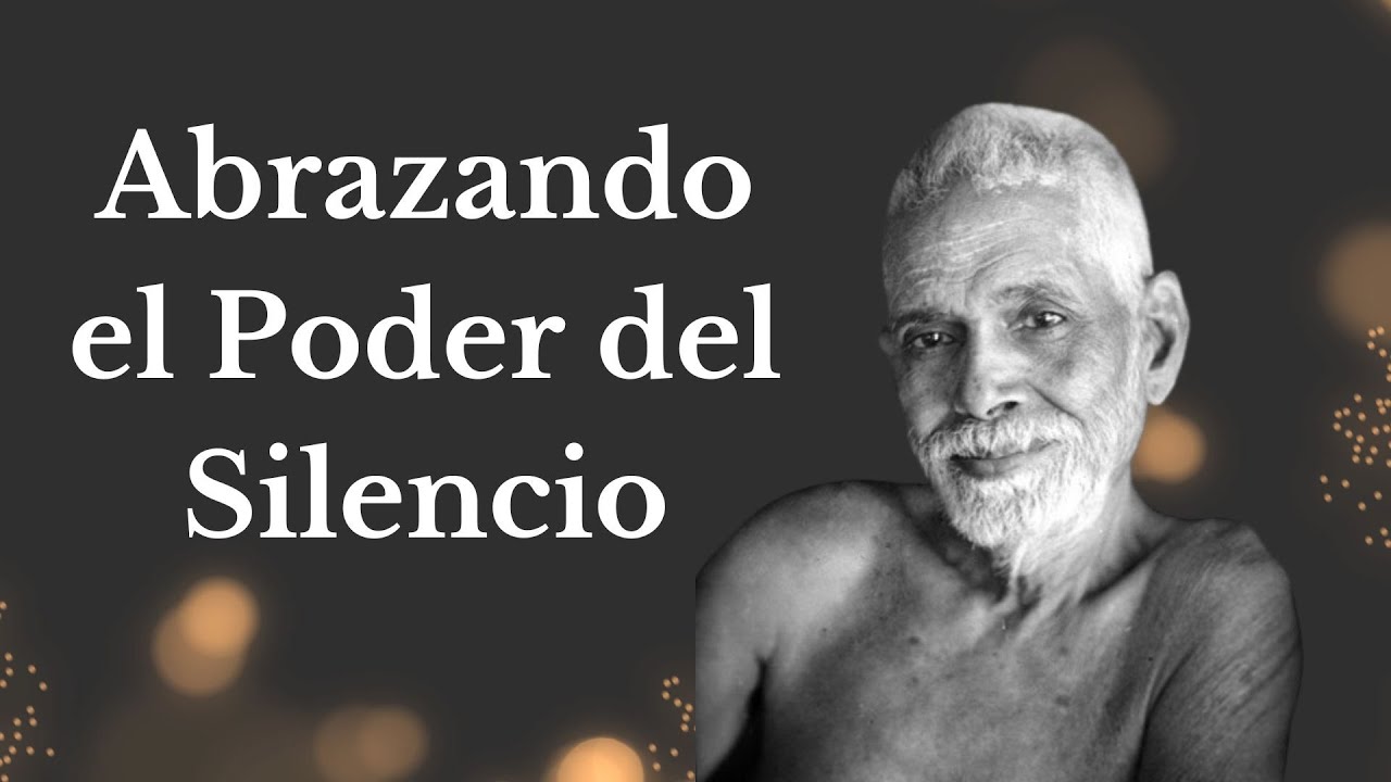 Descubriendo la Verdad a través de la Quietud - Ramana Maharshi