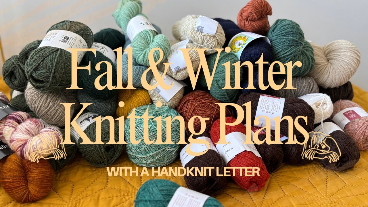 Письмо от Handknitting - Подкаст о вязании № 24 - Давайте поговорим о планах по вязанию на осень ...