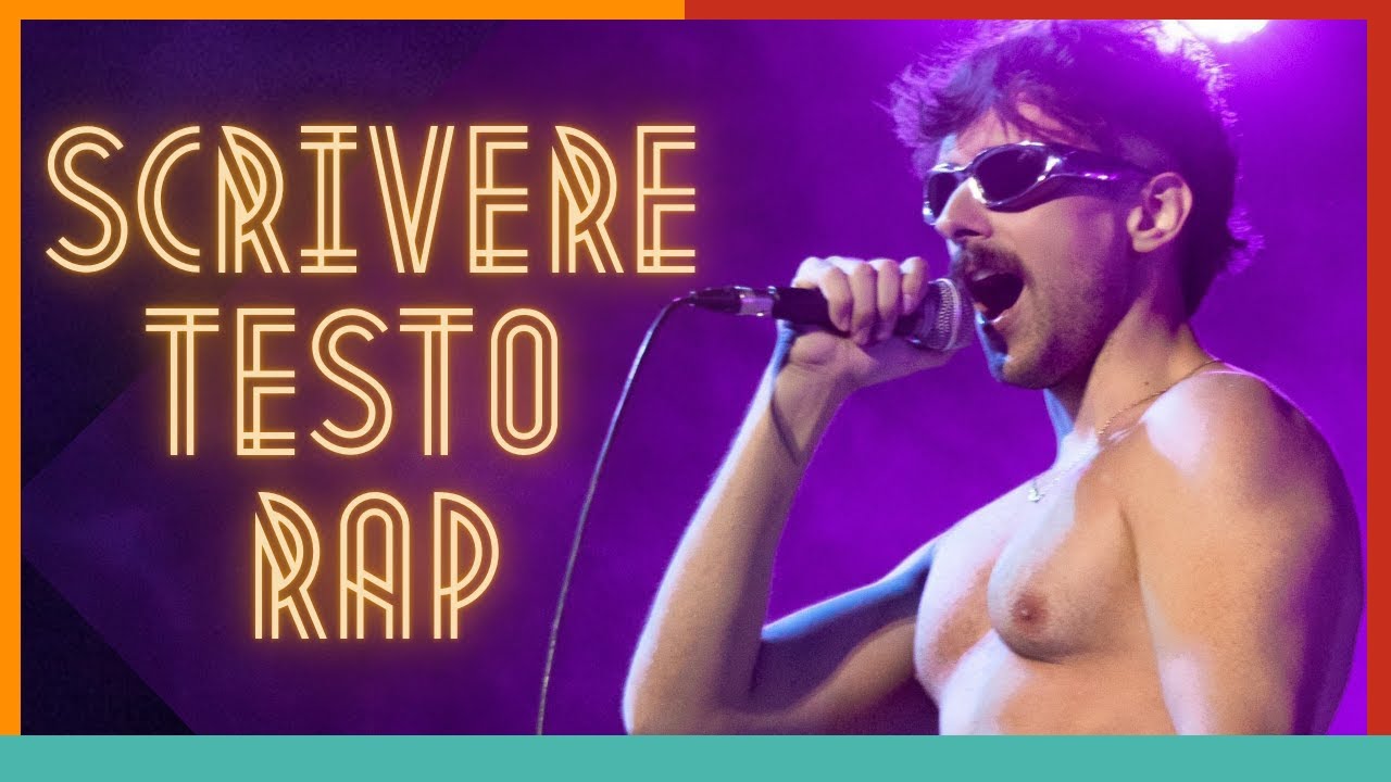 COME SCRIVERE IL TESTO DI UNA CANZONE RAP