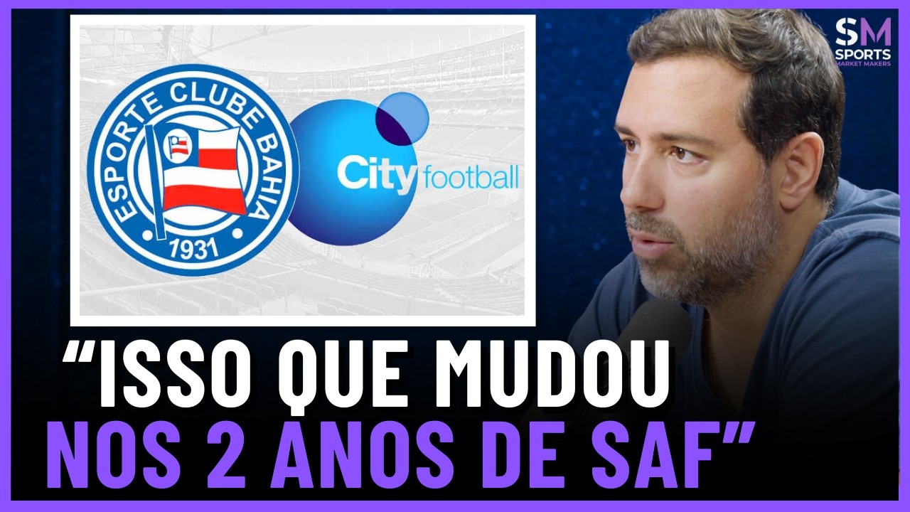 BAHIA CITY: A MELHOR SAF DO FUTEBOL BRASILEIRO? | Sports Market Makers #44
