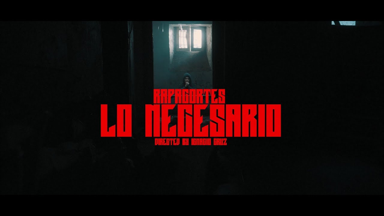 Rapacortes - LO NECESARIO 🌊 (Video Oficial)