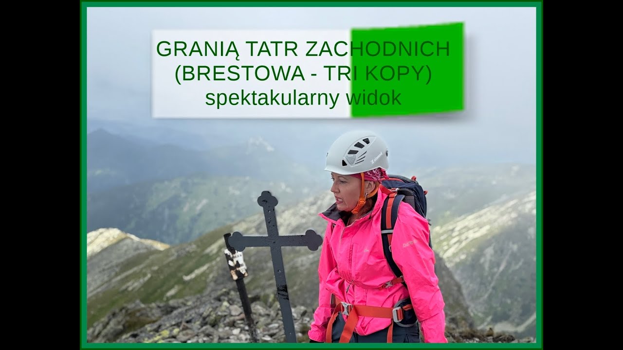 GRANIĄ TATR ZACHODNICH (BRESTOVA - TRI KOPY) - spektakularna trasa   