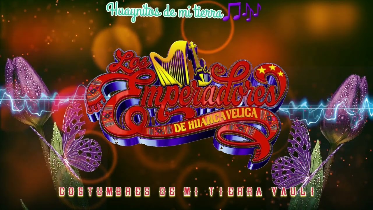 Los emperadores de Huancavelica ▶️ Huaynitos al estilo Yauli Huancavelica 🎶🎵