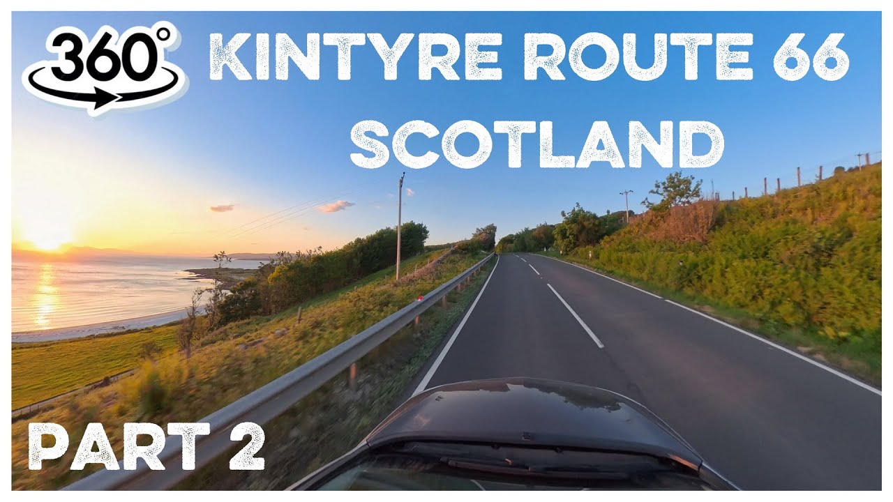 360° VR Drive | Part 2 | Kintyre Route 66 - Scotland