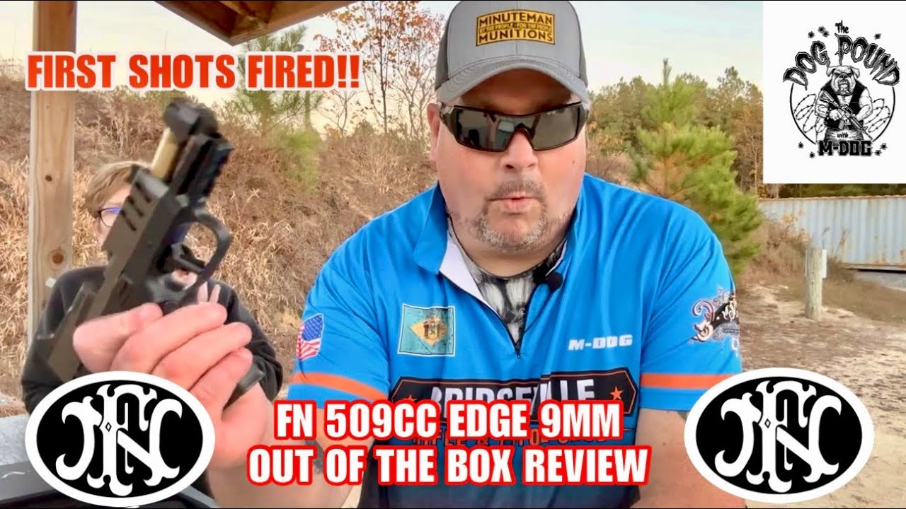 FN 509CC EDGE 9MM REVIEW (UPDATED)! OUT OF THE BOX!