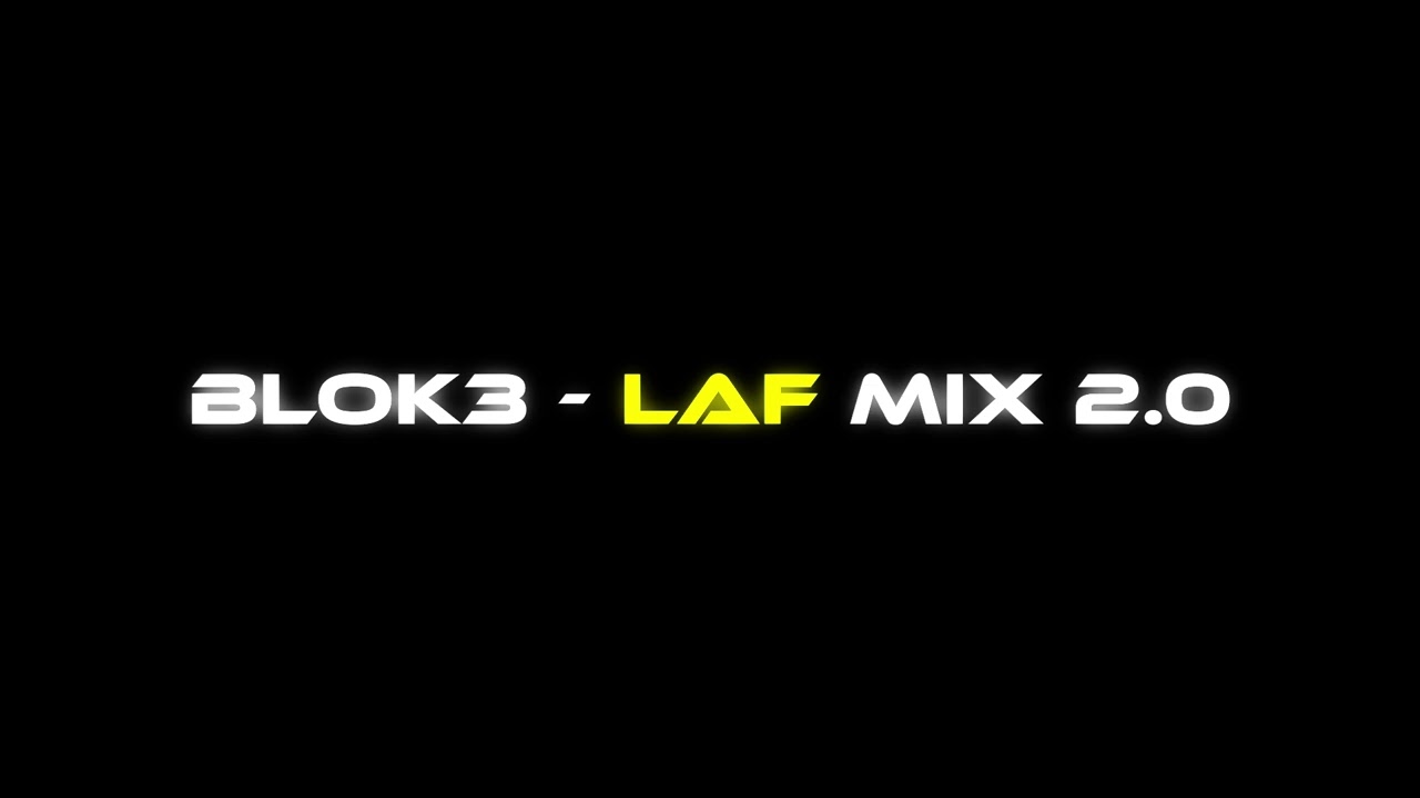 BLOK3 - LAF MIX 2.0 (PROXYBASS)