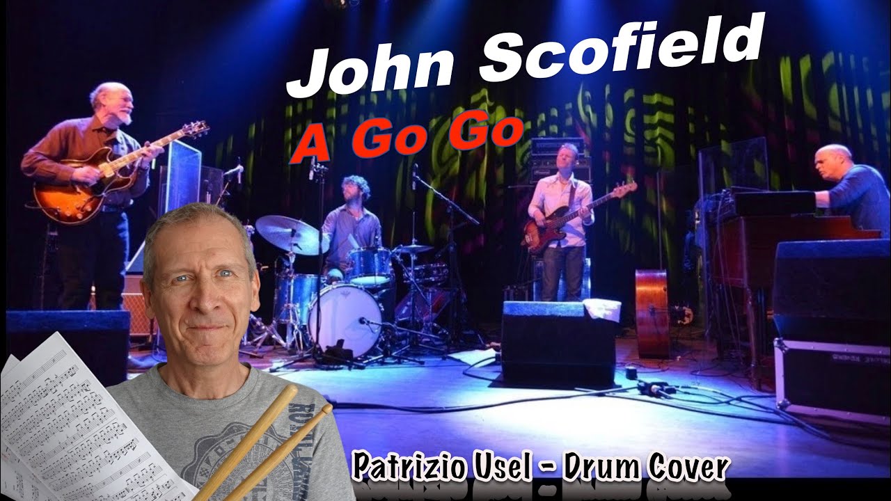 John Scofield &ndash; A Go Go - Drum Cover (Patrizio Usel)