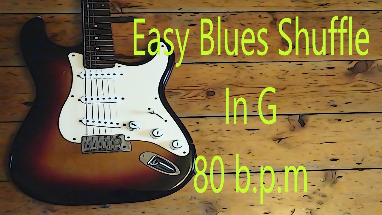 Easy Blues Shuffle In G... 80 b.p.m