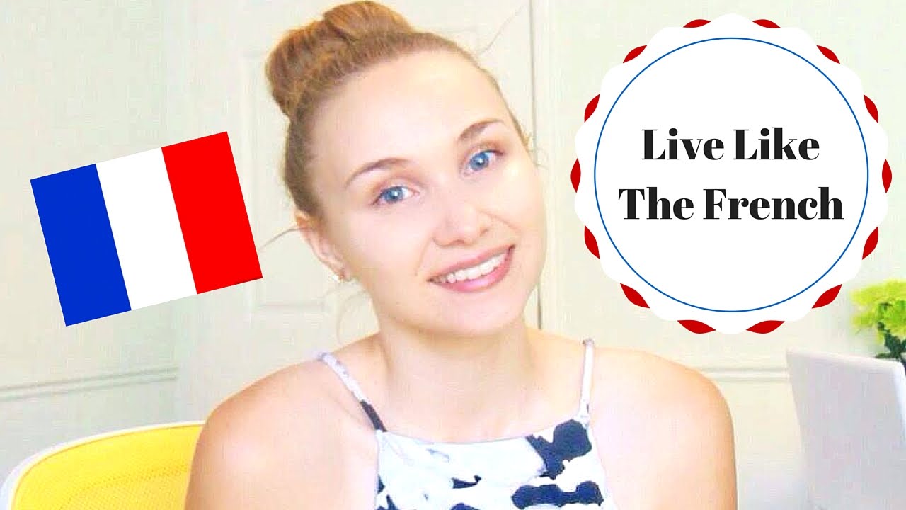 3 Ways To Live Like The French! | Healthy Daize