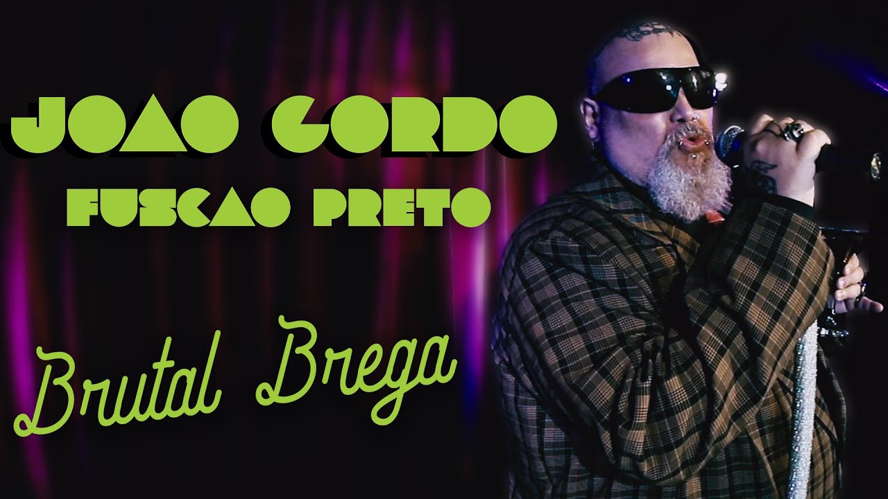 João Gordo - Fuscão Preto (Clipe Oficial)