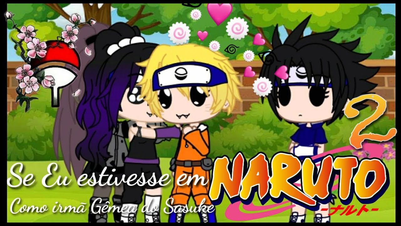 🌸𝖲𝖾 𝖾𝗎 𝖾𝗌𝗍𝗂𝗏𝖾𝗌𝗌𝖾 𝖾𝗆 𝖭𝖺𝗋𝗎𝗍𝗈/Clã Uchiha Part.2💞 {Minha AU}