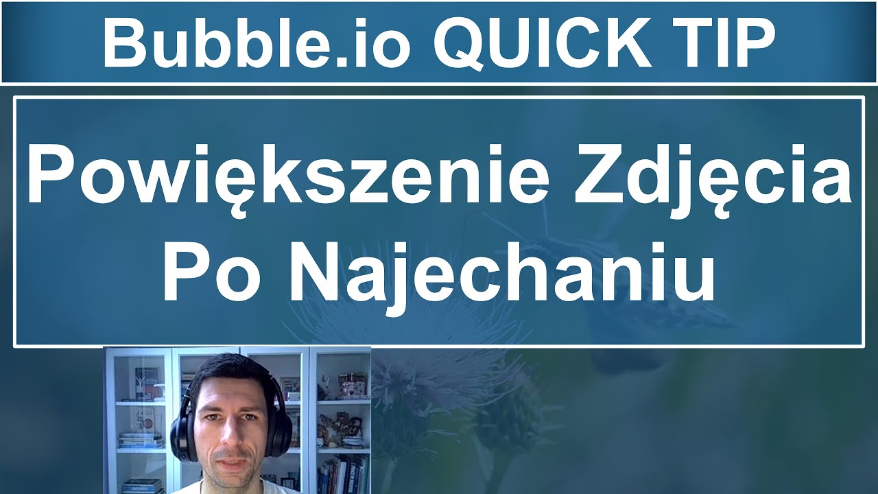Powiększenie Zdjęcia Po Najechaniu - Image Zoom on Hover 🔍🖼️|  Bubble.io Quick Tip