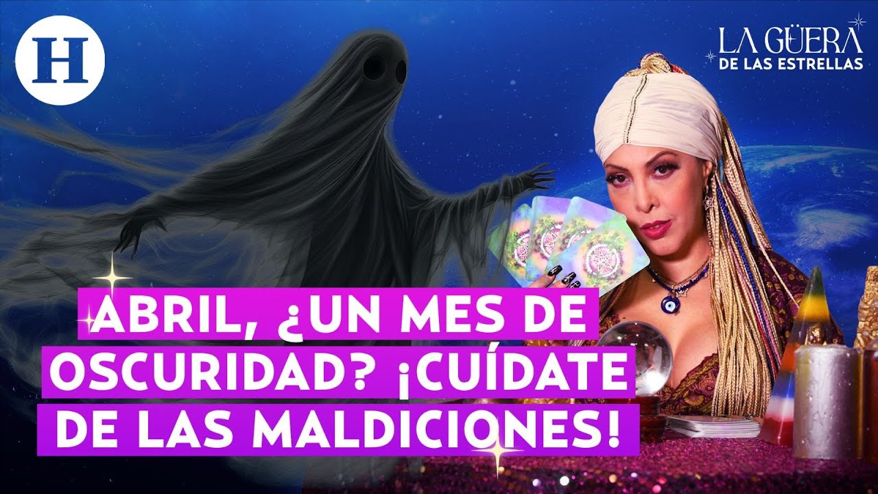 La Güera de las Estrellas | EN VIVO sobre  lo que traerá ABRIL y cómo cuidarse de las maldiciones |