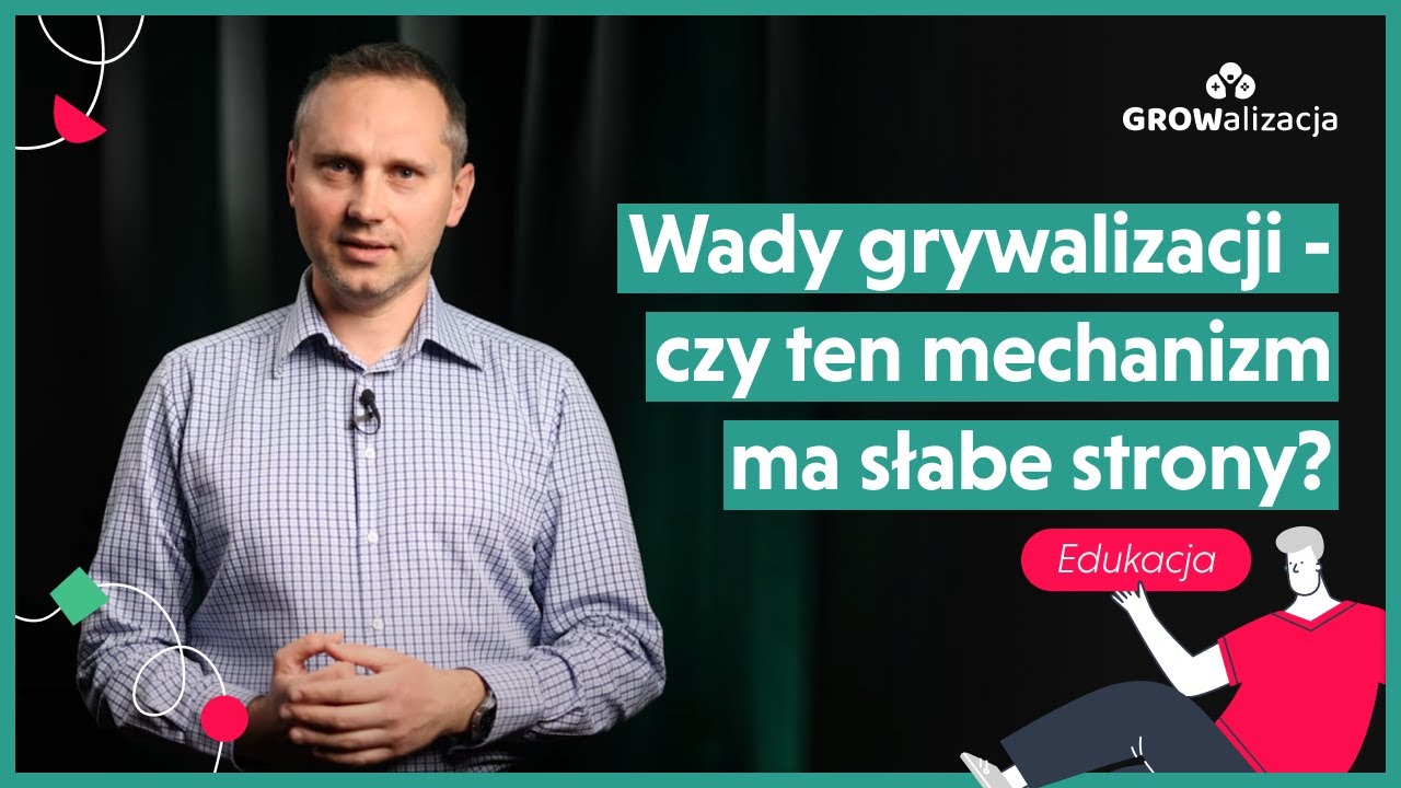 Wady grywalizacji - czy ten mechanizm ma słabe strony?