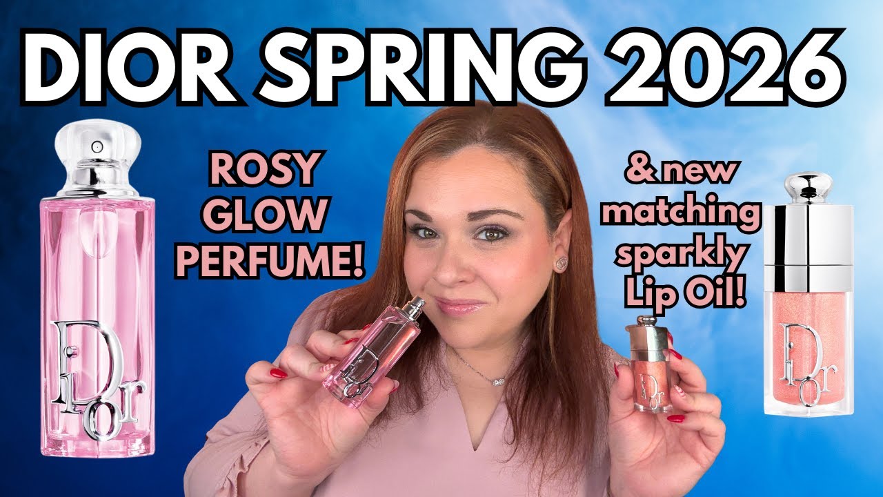 NEW DIOR ADDICT ROSY GLOW PERFUME and ROSE CANDY Dior Lip Oil Review! Dior Spring 2026 First Look!
