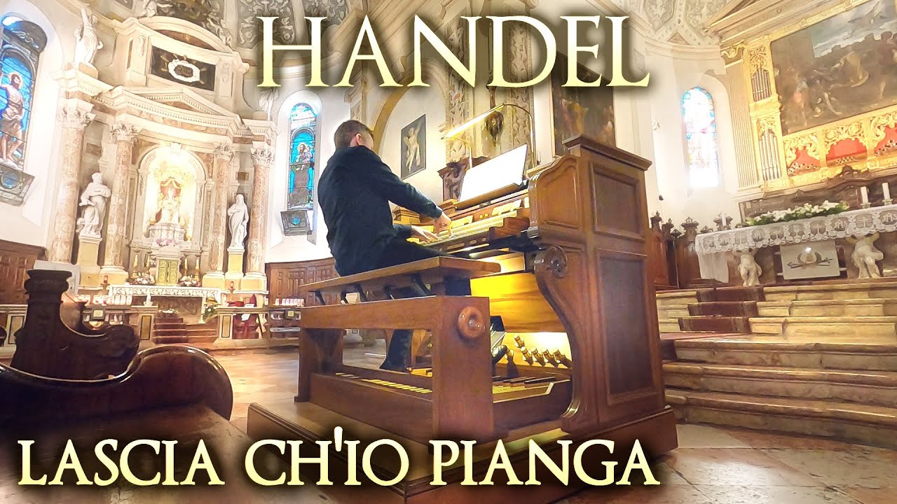 HANDEL - LASCIA CH'IO PIANGA (RINALDO) ORGAN SOLO JONATHAN SCOTT - ISOLA DELLA SCALA, VERONA, ITALY