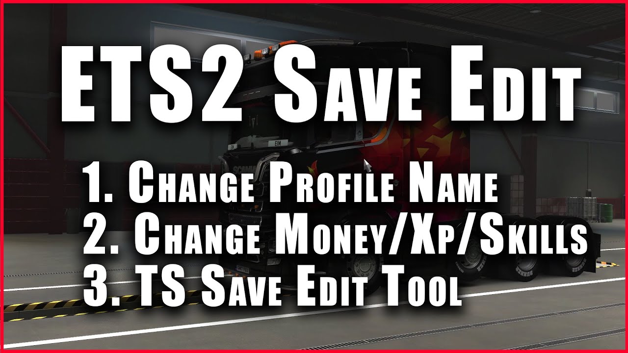 Редактирование сохранений в ETS2 | Изменение имени профиля, денег, опыта, навыков | Инструмент ре...