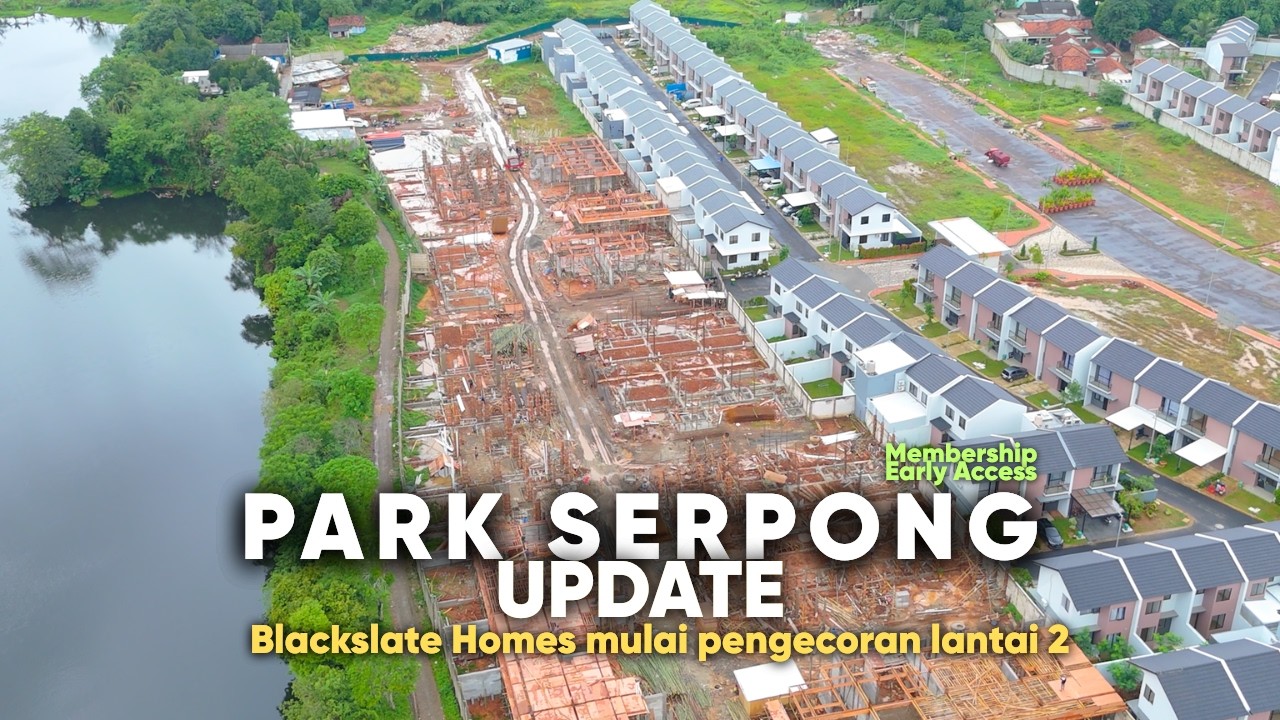 Park Serpong Update 20 Feb 2026 Part 1 Blackslate Homes mulai pengecoran lantai 2