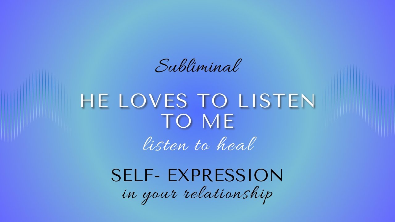 ▶️ He Loves Listening to You | Subliminal to Feel Heard, Valued & Understood 💫