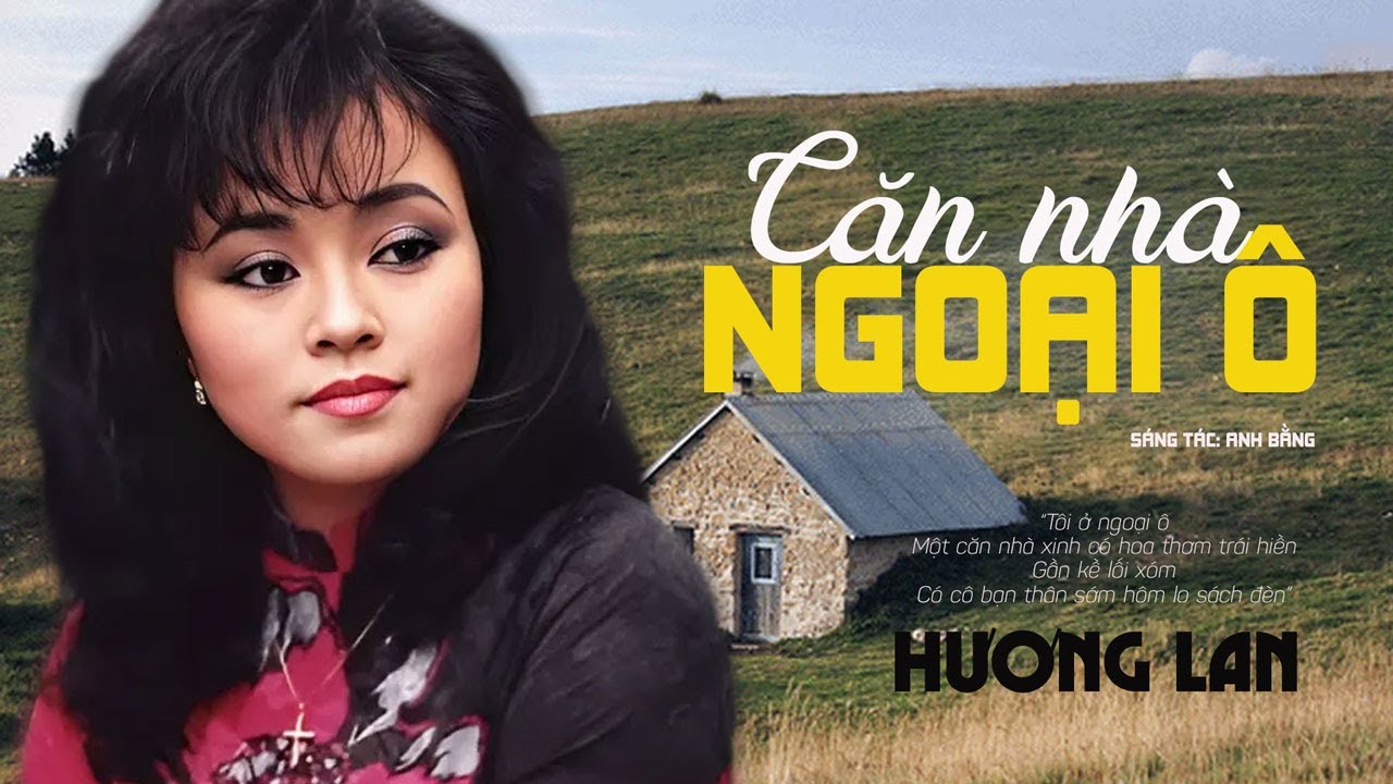 Căn Nhà Ngoại Ô - Danh Ca Hương Lan: Tiếng Hát 