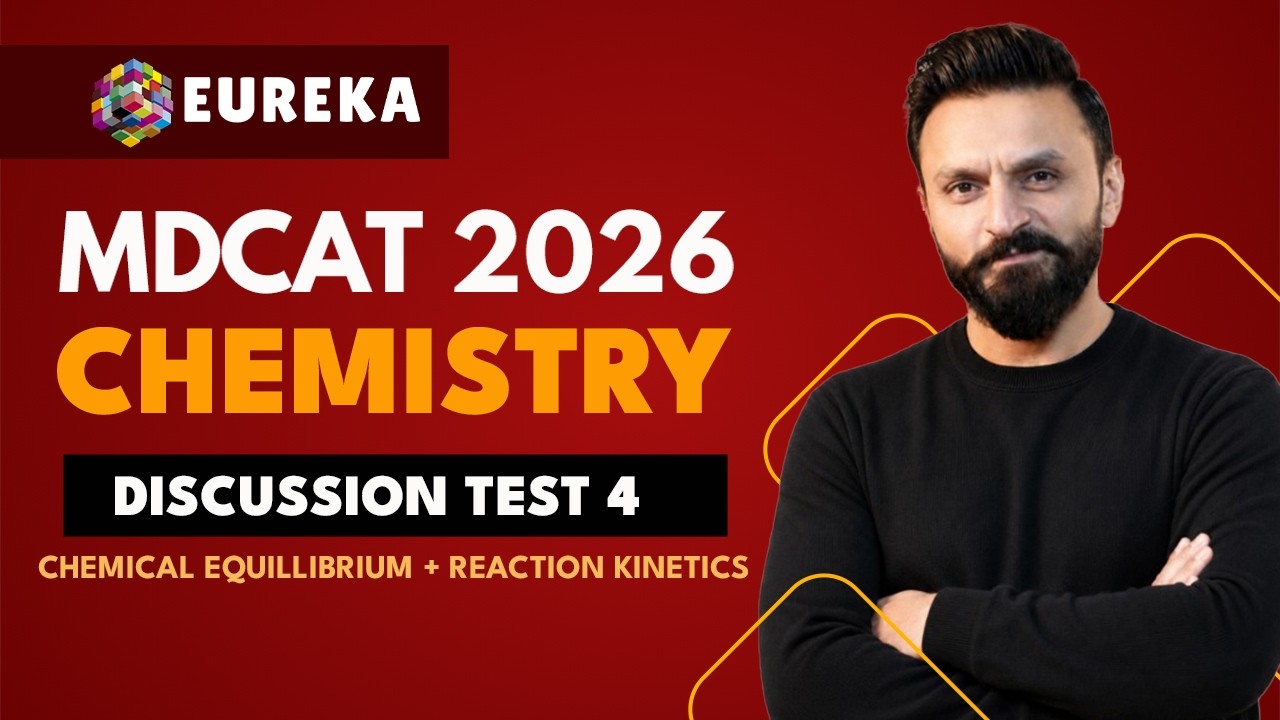 30-DAY FREE MDCAT TEST SESSION | DISCUSSION CHEMISTRY TEST 4 | MDCAT 2026 | EUREKA ACADEMIA