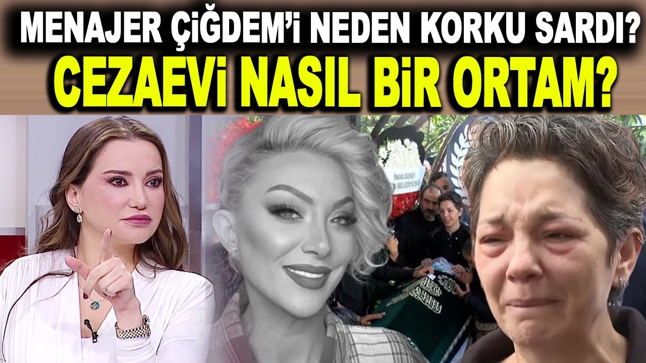 SIRADAKİ İSİM ÇİĞDEM Mİ? Güllü'nün menajeri Çiğdem'i cezaevi korkusu sardı!