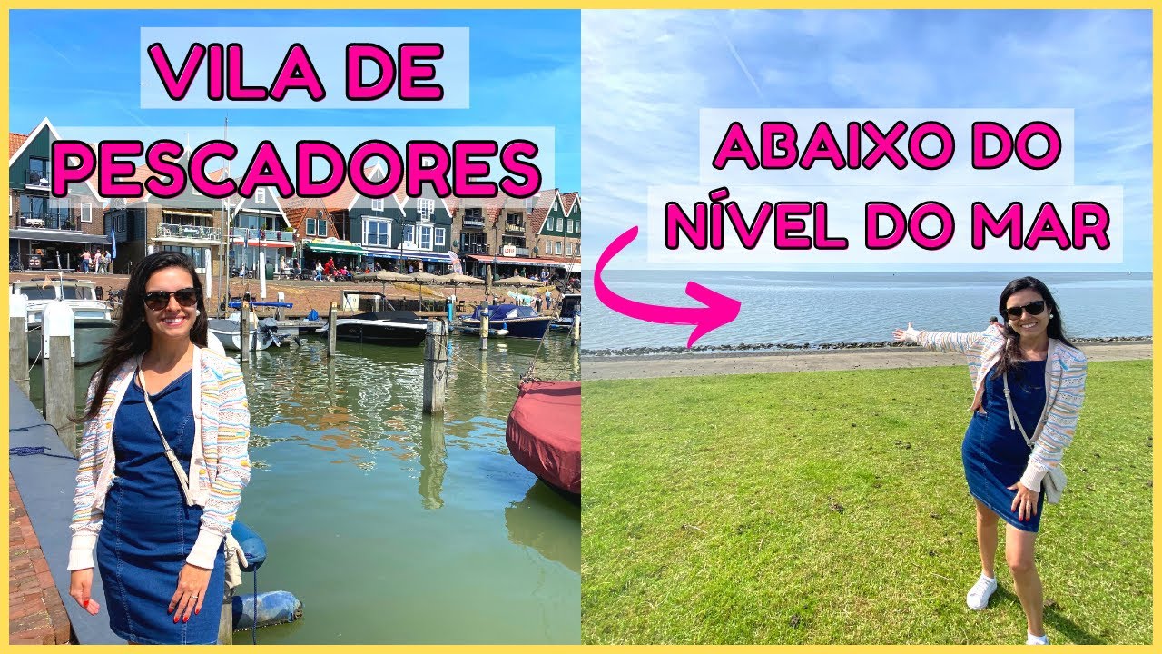 Conheça Volendam, Holanda + visitamos um dique gigante holandês | Talita Ramos