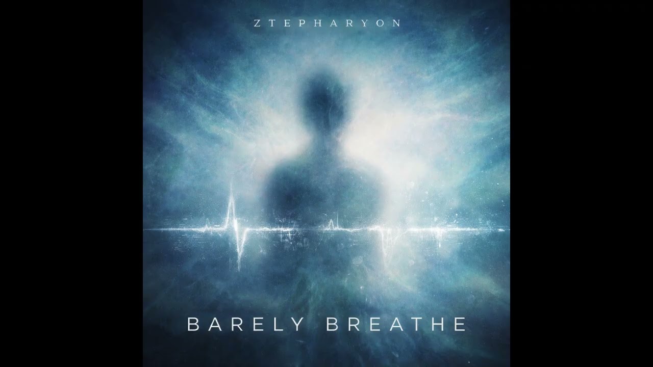 ZTEPHARYON – Barely Breathe (Official Audio)