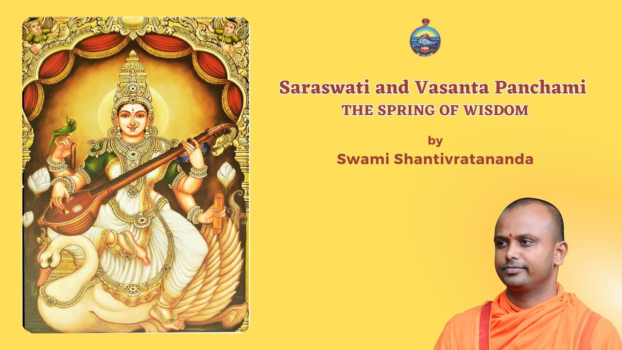 Saraswati and Vasanta Panchami : The Spring of Wisdom by Swami Shantivratananda