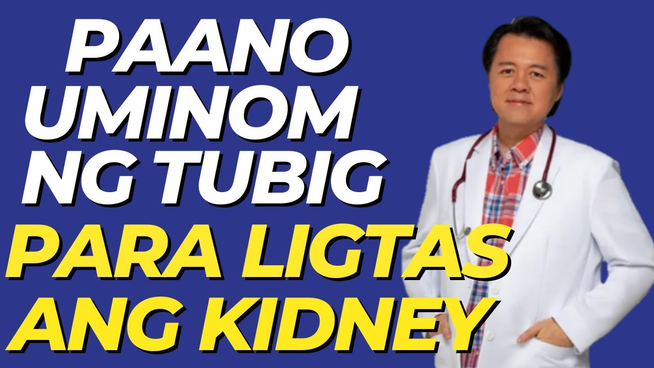 Paano Uminom ng Tubig para Ligtas ang Kidneys. -By Doc Willie Ong (internist and Cardiologist)#1410b