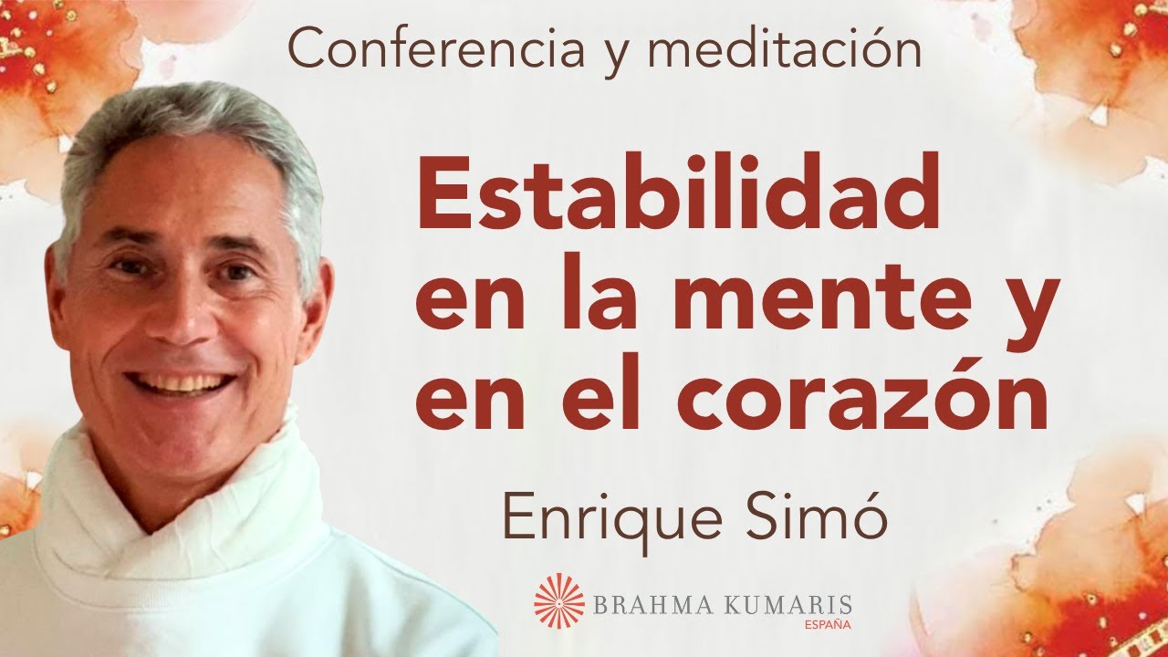 Meditación y conferencia: “Estabilidad en la mente y en el corazón”, con Enrique Simó
