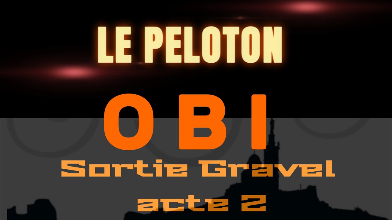 Parcours roulant en Gravel et VTT a Marseille .  le peloton obi acte 2