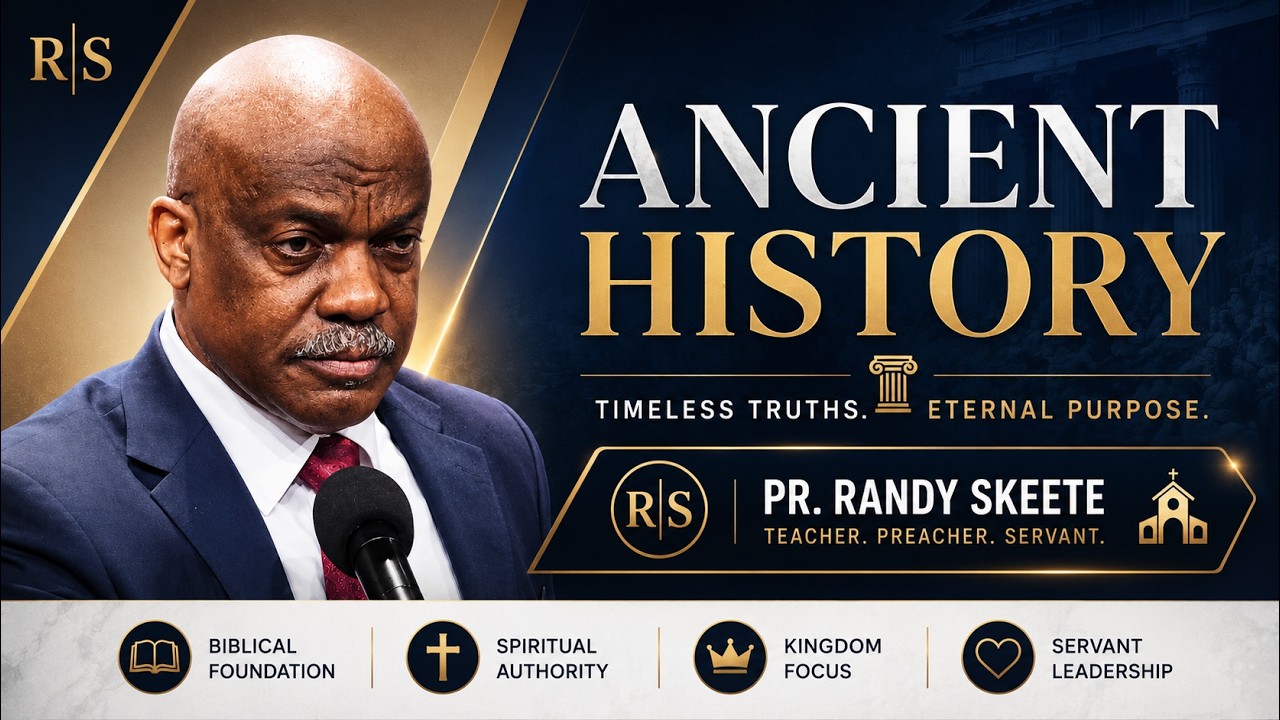 Ancient History | Pastor Randy Skeete