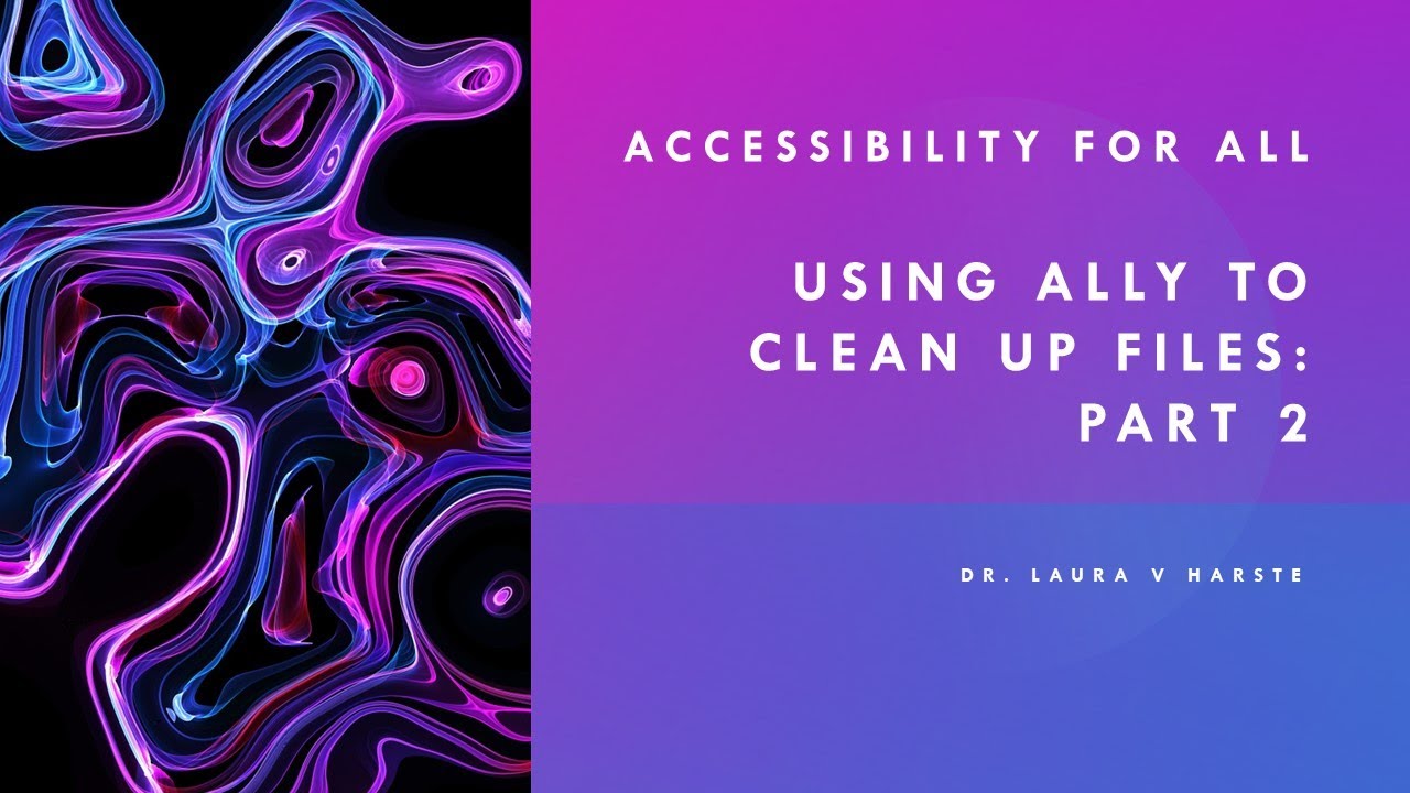 Canvas LMS: Accessibility ~Using ALLY to clean up Files: Part 2