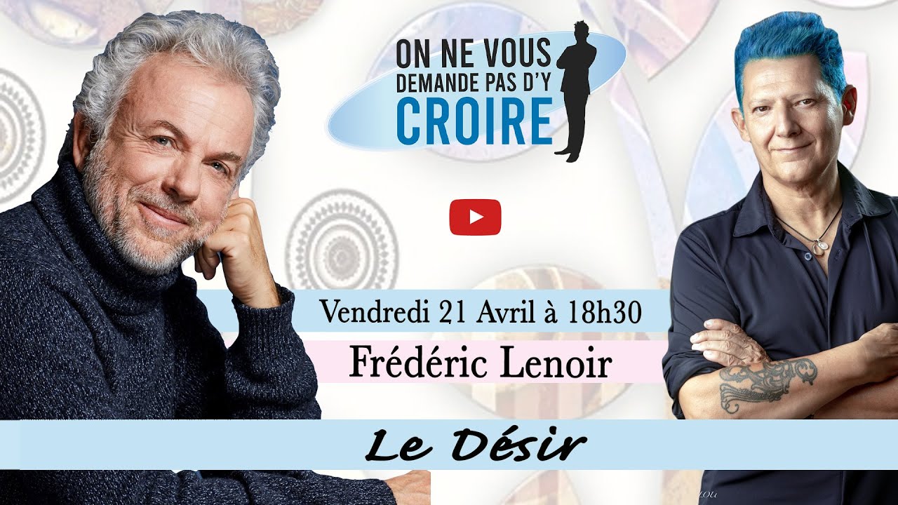 FRÉDÉRIC LENOIR : Le désir