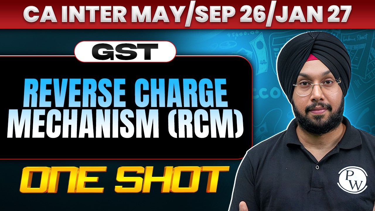 CA Inter GST | Reverse Charge Mechansim (RCM) | One Shot Revision | May/Sep26 & Jan 27 | CA Jasmeet