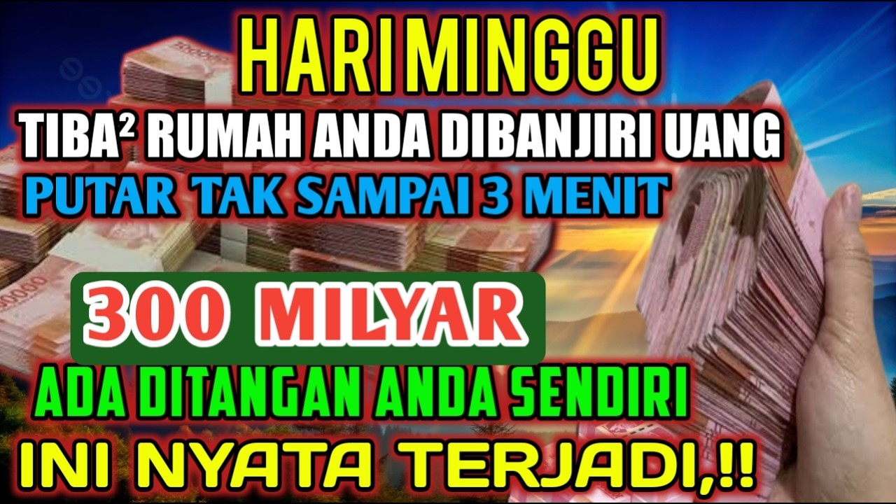 ALHAMDULILLAHBARU PUTARSEBENTAR UANG BENAR2 DATANG SENDIRI KERUMAH, DOA KEKAYAAN PALING MUSTAJAB