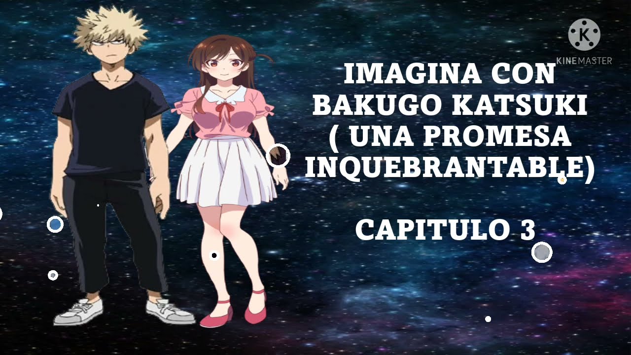 imagina con Bakugo Katsuki CAP 3