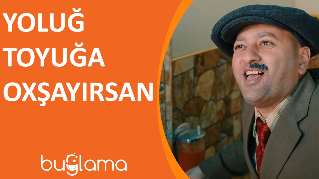 Buğlama TV - Yoluq Toyuğa Oxşayırsan