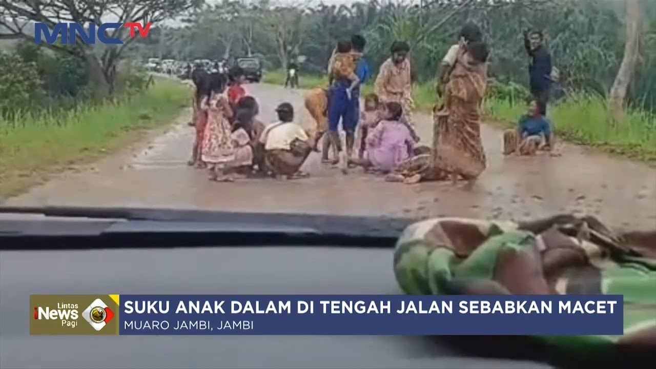 Sekelompok Warga Suku Anak Dalam Blokir Jalan di Jambi - LIP 03/06