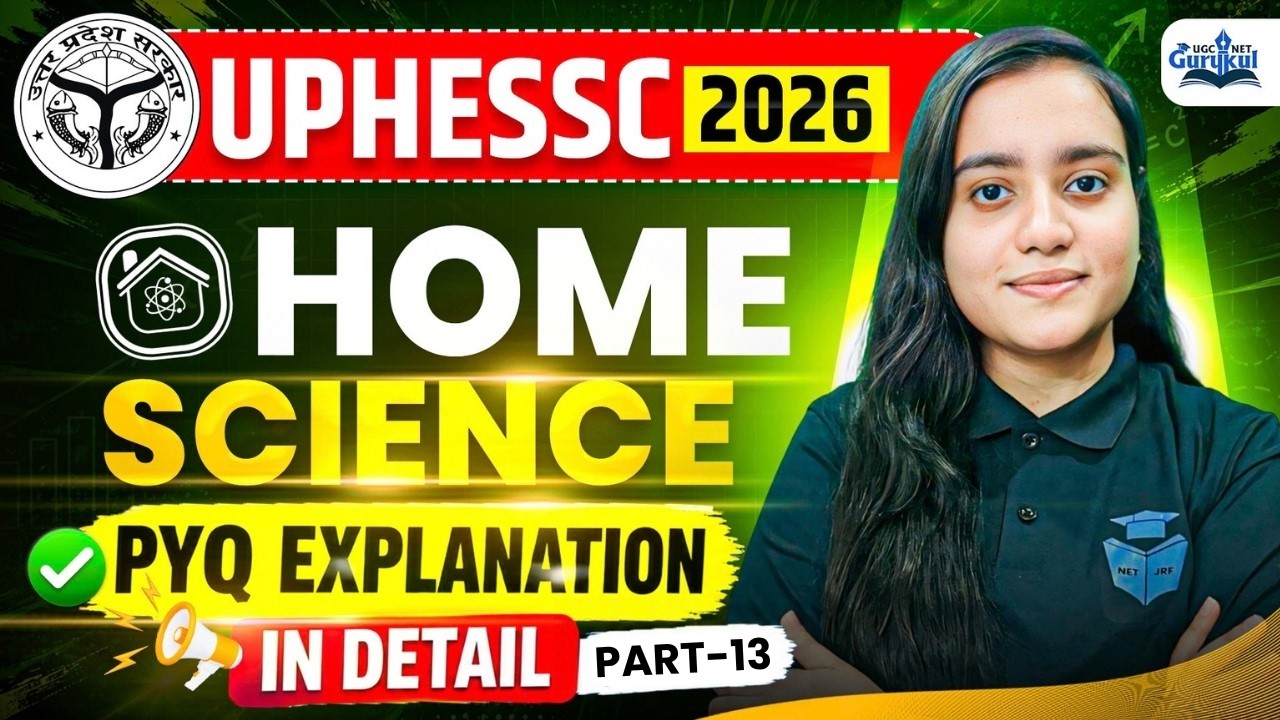 UPHESSC 2026 Assistant Professor Home Science PYQ Explanation | Home Science Important Questions
