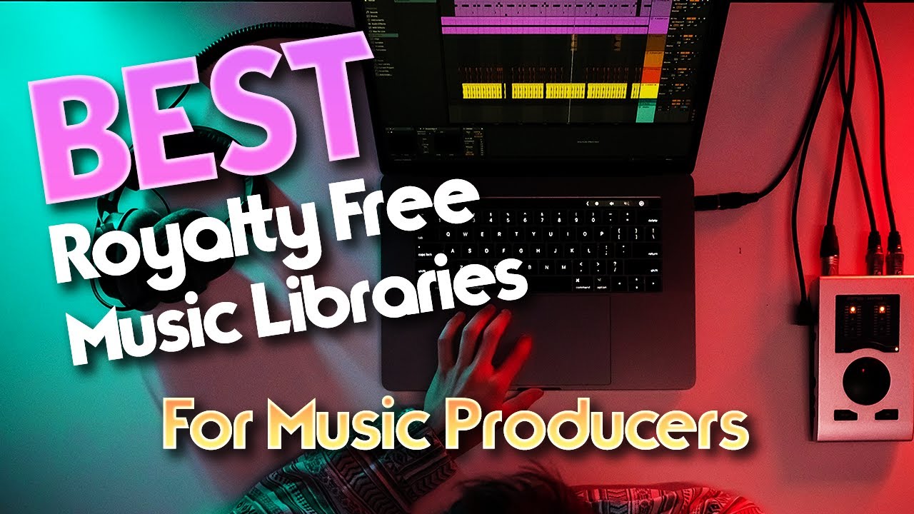 The Best Royalty Free Music Libraries For Music Producers & Composers