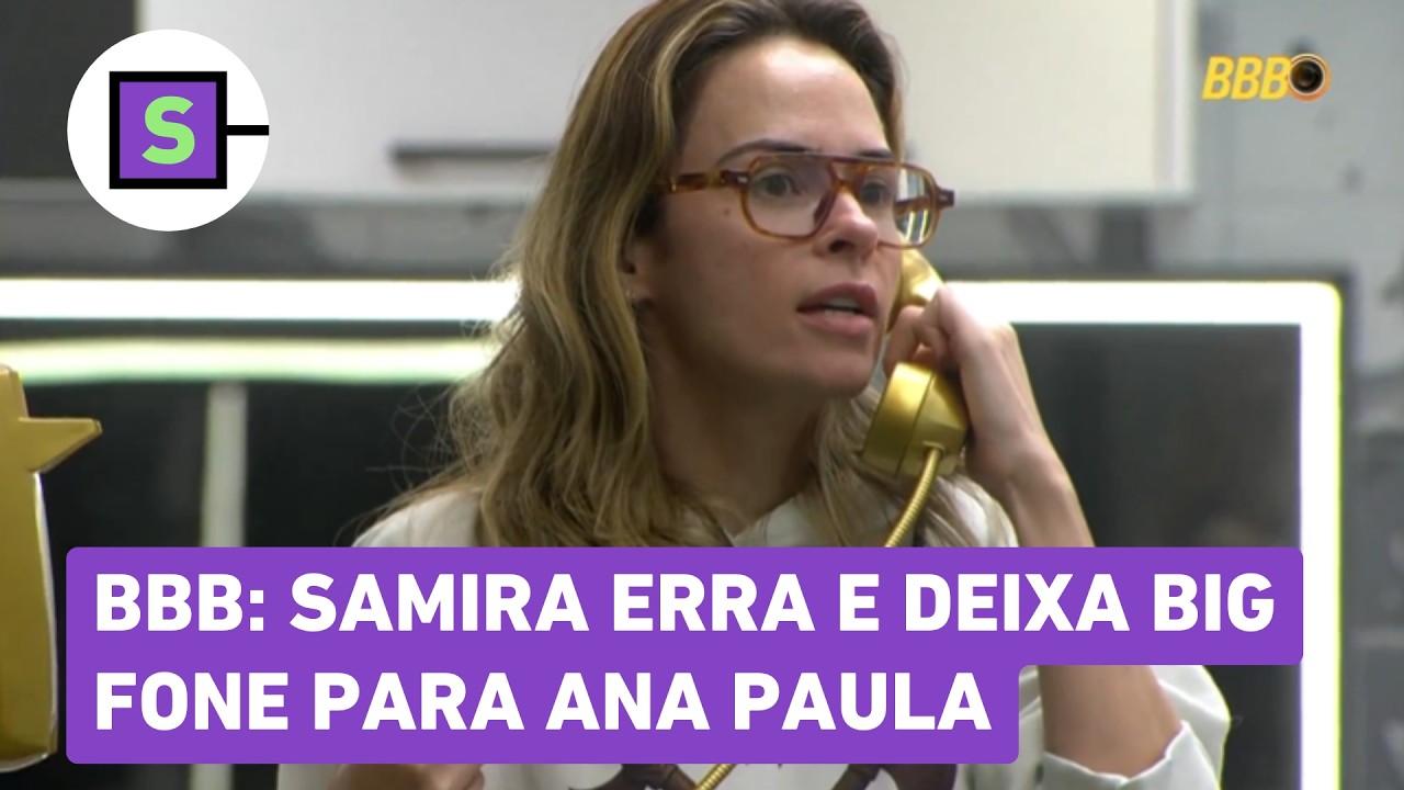 BBB 26: Samira atende Big Fone, n&atilde;o completa mensagem e 'entrega' pr&ecirc;mio de R$ 20 mil para Ana Paula