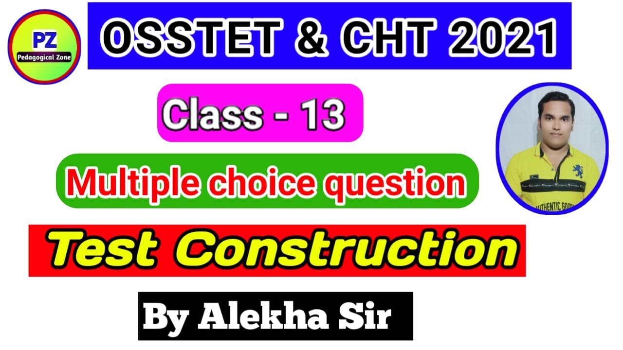 Test Construction || OSSTET & CHT || Top-35 MCQs || Class-13 || BY ALEKHA SIR